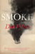 Smoke - A Novel