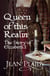 Queen of This Realm: The Story of Elizabeth I - (Queen of England Series)