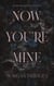 Now you're mine - Possessing her, #2