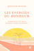 Les énergies du bonheur - Surmontez les défis, révélez votre potentiel !