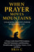 When Prayer Moves Mountains