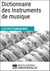 Dictionnaire des Instruments de musique - Les Dictionnaires d'Universalis