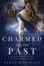 Charmed by the Past - Spirits Through Time, #1