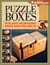 Puzzle Boxes - Fun and Intriguing Bandsaw Projects