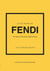 Little Book of Fendi - The story of the iconic fashion brand