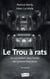 Le Trou à rats - Un surveillant dans l'enfer des prisons françaises Témoignage - Témoignage