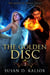 The Golden Disc - The Mark of Chaos Series, #3