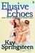 Elusive Echoes - The Echoes of Orson's Folly, #2