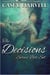 The Decision Series Box Set - Decisions Series