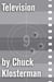 Television - An Essay from Chuck Klosterman IV