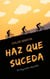 Haz Que Suceda - Emotional Help, #1