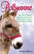 Pollyanne - One Little Donkey's Amazing Journey from the Knacker's Yard to the West End Stage
