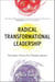 Radical Transformational Leadership - Strategic Action for Change Agents