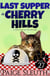 Last Supper in Cherry Hills: A Fun, Clean, Cat Cozy Mystery - Cozy Cat Caper Mystery, #27