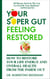 Your Super Gut Feeling Restored – How to Restore Your Life Energy and Overall Health from The Inside Out