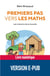 Premiers pas vers les maths - Les chemins de la réussite