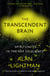 The Transcendent Brain - Spirituality in the Age of Science