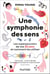 Une symphonie des sens - Les superpouvoirs de nos 32 sens et comment les utiliser
