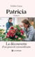 Patricia - Tome I : La découverte d’un pouvoir extraordinaire