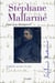 Stéphane Mallarmé - L'absolu au jour le jour