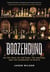 Boozehound - On the Trail of the Rare, the Obscure, and the Overrated in Spirits [A Travel and Cocktail Recipe Book]