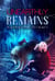 Unearthly Remains - More in Heaven and Earth, #1