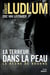 La terreur dans la peau - Le règne de Bourne - traduit de l'anglais (Etats-Unis) par Florianne Vidal
