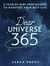 Dear Universe 365 - A Year of Mini-Meditations to Manifest Your Best Life