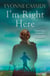 I'm Right Here