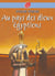 Au pays des Dieux Egyptiens