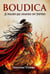 Boudica: A mulher que desafiou um Império