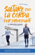 Saltare con la corda per principianti - Il libro degli esercizi: come imparare a saltare con la corda velocemente, acquisire le tecniche di salto e migliorare continuamente le tue nuove abilità