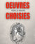 Oeuvres choisies - Amours de Cassandre, Bien qu'il te plaise, Une beauté, Avant le temps, Si mille oeillets, Discours des misères du temps, etc.