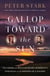Gallop Toward the Sun - Tecumseh and William Henry Harrison's Struggle for the Destiny of a Nation