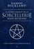 Le guide complet de la sorcellerie selon Buckland - Le guide classique de la sorcellerie