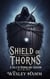 Shield of Thorns A Tale of Honor and Shadow Book Five - Book Five, #5