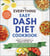The Everything Easy DASH Diet Cookbook - 200 Quick and Easy Recipes for Weight Loss and Better Health