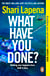 What Have You Done? - The addictive new bestselling thriller from the multi-million-copy-selling author of Everyone Here is Lying