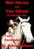 War Horse and The Ghost of Halkidiki Past:  Two Fantasies