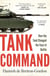 Tank Command - How the Tank Changed the Face of Battle
