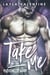 Take Me (Book Two) - Take Me, #2