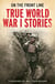 On the Front Line - True World War I Stories