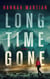 Long Time Gone - A Novel