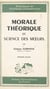Morale théorique et science des mœurs - Leurs possibilités, leurs conditions