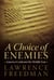A Choice of Enemies - America Confronts the Middle East