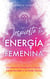 Despierta tu Energía Femenina: Secretos de Energía de la Diosa y Cómo Acceder a Tu Poder Divino