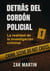Detrás del cordón policial