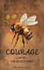 Courage - Hive Honey Quest, #3
