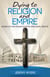 Dying to Religion and Empire: Giving up Our Religious Rites and Legal Rights - Close Your Church for Good, #3