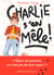 Charlie s'en mêle!